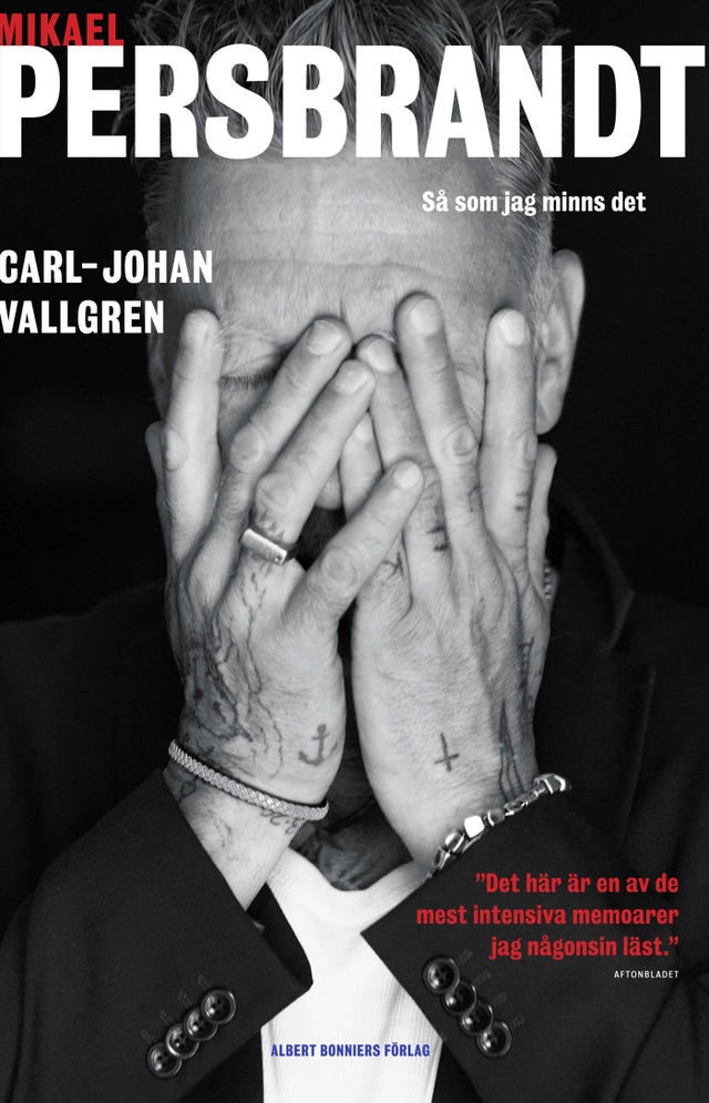 Mikael Persbrandt : så som jag minns det; Carl-Johan Vallgren; 2017