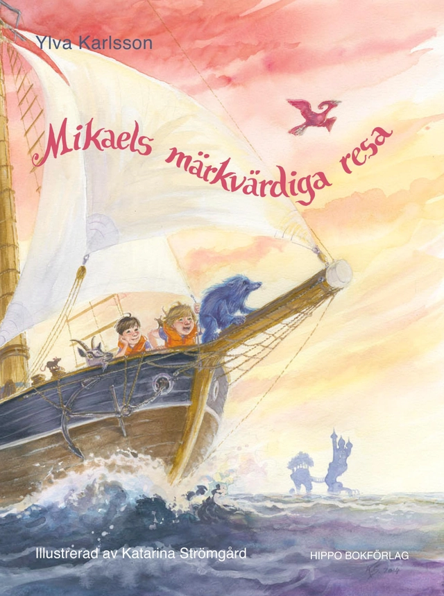 Mikaels märkvärdiga resa; Ylva Karlsson; 2015