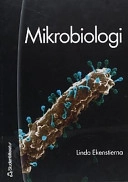 Mikrobiologi för gymnasieskolan; Linda Ekenstierna; 2003