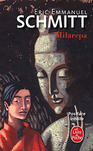 Milarepa : suivi de Ce que le bouddhisme nous apporte; Éric-Emmanuel Schmitt; 2013