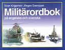 Militärordbok på engelska och svenska; S Krigsman, J Svensson; 1999
