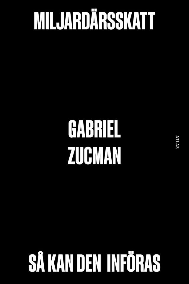Miljardärsskatt : så kan den införas; Gabriel Zucman; 2026