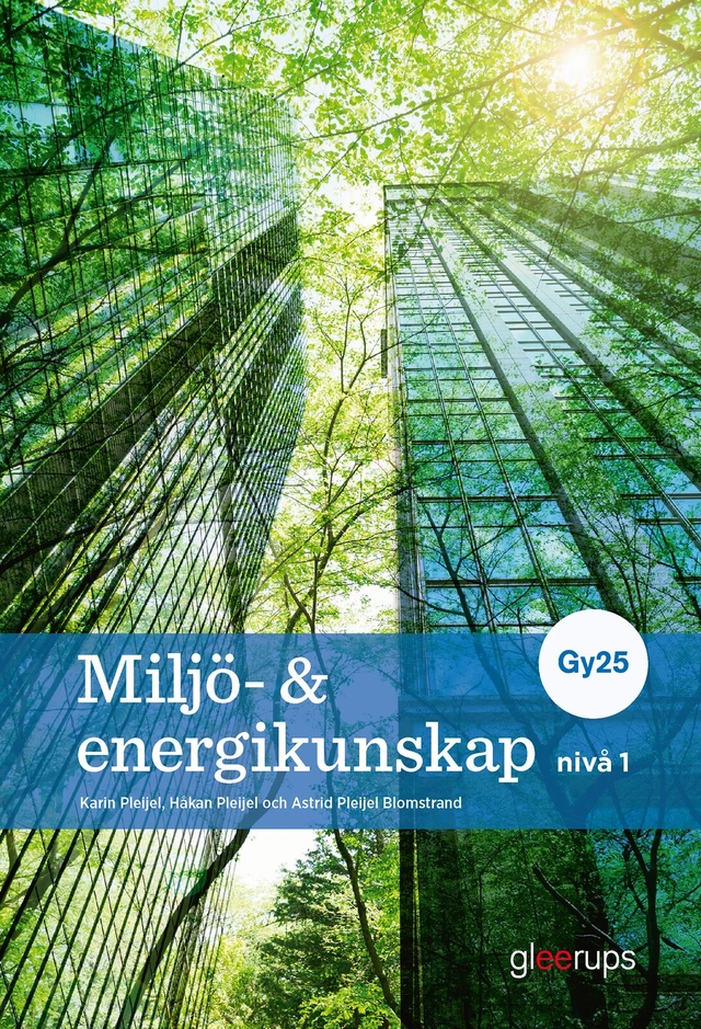 Miljö- och energikunskap nivå 1 - Gy25; Karin Pleijel, Håkan Pleijel, Astrid Pleijel Blomstrand; 2026