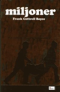 Miljoner; Frank Cotrell Boyce; 2004