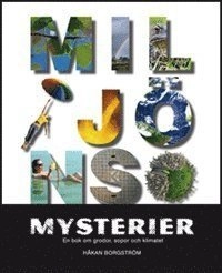 Miljöns mysterier; Håkan Borgström; 2012