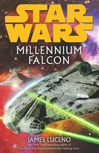 Millennium FalconStar Wars Series; James Luceno