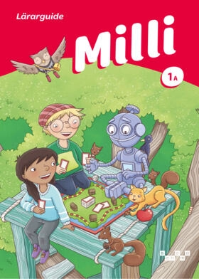 Milli matematik 1A Lärarguide; Anita Ristamäki, Kaija Häkkinen, Terhi Kaleva, Marjo Similä, Liisa Sohlman; 2024