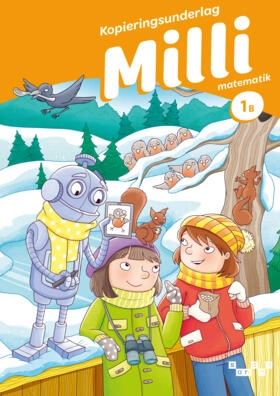 Milli matematik 1B Kopieringsunderlag; Anita Ristamäki, Kaija Häkkinen, Terhi Kaleva, Marjo Similä, Liisa Sohlman; 2025