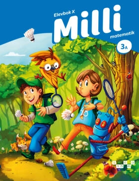 Milli matematik 3A Elevbok X (extra stödjande); Anita Ristamäki, Leena Hänninen, Kirsi Malinen, Pekka Ranta, Lasse Vallo; 2025