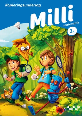 Milli matematik 3A Kopieringsunderlag; Anita Ristamäki, Leena Hänninen, Kirsi Malinen, Pekka Ranta, Lasse Vallo; 2025