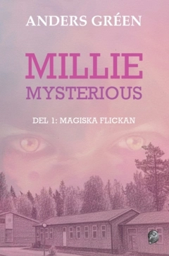 Millie Mysterious. Del 1, Magiska flickan; Anders Gréen; 2026