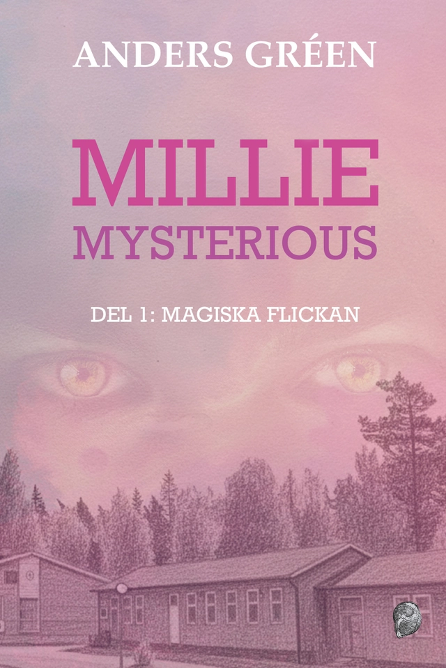 Millie Mysterious. Del 1, Magiska flickan; Anders Gréen; 2026
