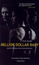Million dollar baby : berättelser från ringhörnan; F. X. Toole; 2005