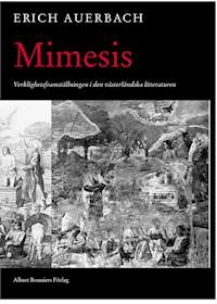 Mimesis : verklighetsframställningen i den västerländska litteraturen; Erich Auerbach; 1998