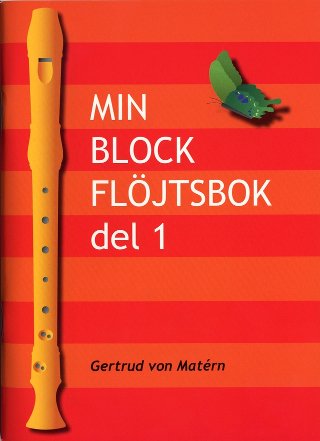 Min blockflöjtsbok. D. 1; Gertrud von Matérn; 2005