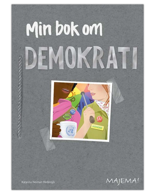 Min bok om demokrati åk 4-6; Katarina Neiman Hedensjö; 2014