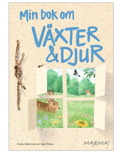 Min bok om växter och djur; Annika Mårtensson; 2016