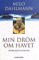 Min dröm om havet; Milo Dahlmann; 2000
