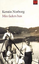 Min faders hus; Kerstin Norborg; 2002