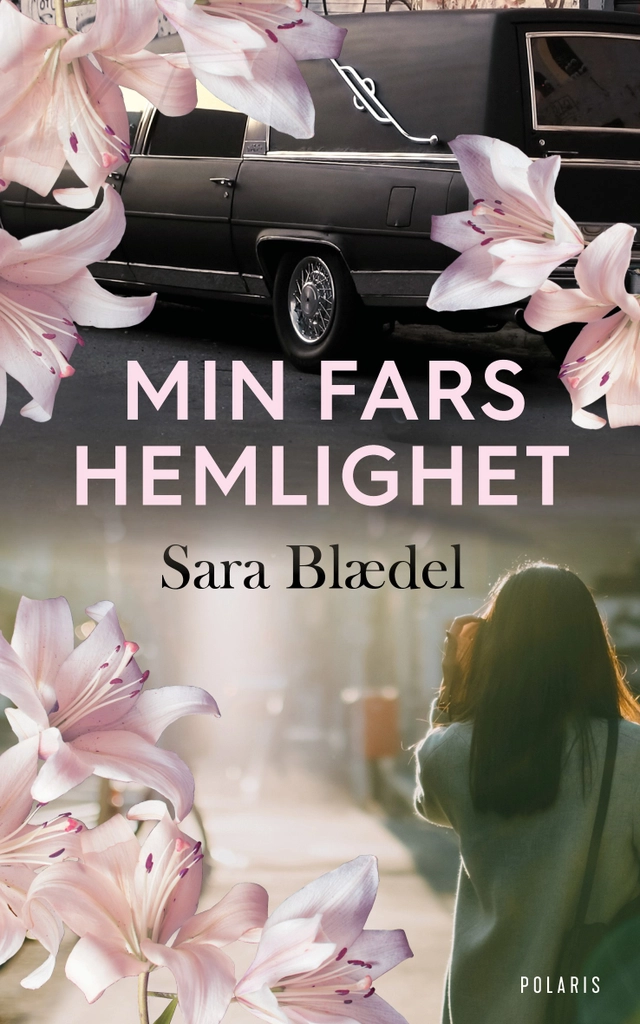 Min fars hemlighet; Sara Blaedel; 2020