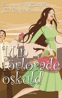 Min förlorade oskuld; Emma McLaughlin, Nicola Kraus; 2008