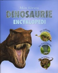 Min första dinosaurie encyklopedi; John Malam, Steve Parker; 2009