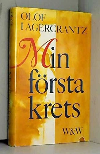 Min första krets; Olof Lagercrantz; 1982