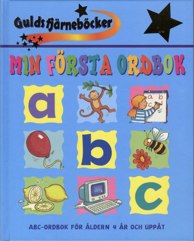 Min första ordbok : ABC-ordbok för åldern 4 år och uppåt; Jessica Stockham, Betty Root; 2009