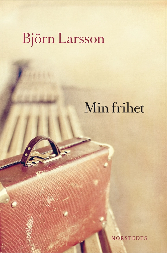 Min frihet; Björn Larsson; 2013