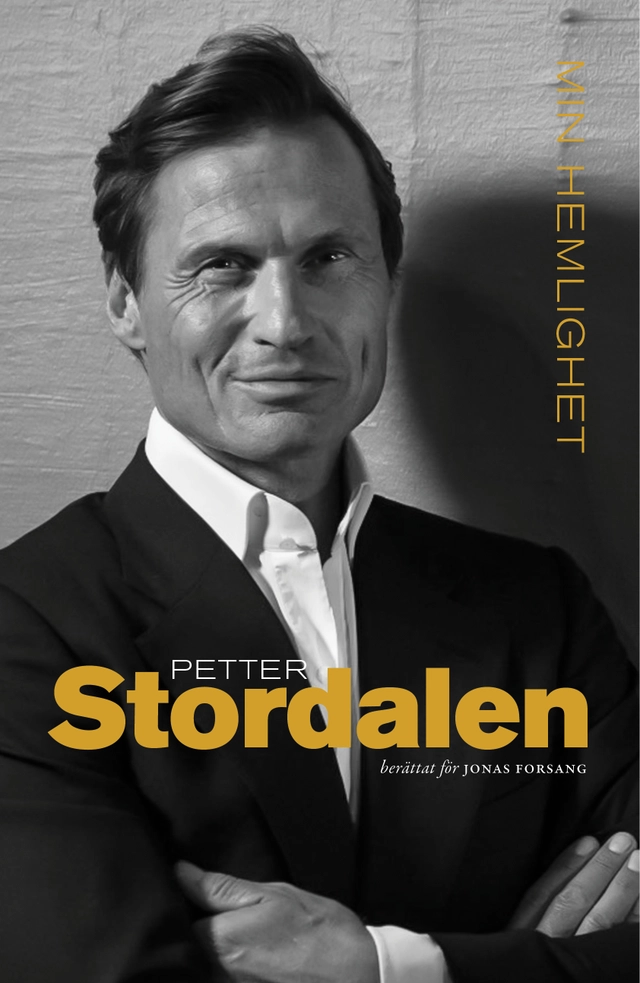 Min hemlighet; Petter A. Stordalen, Jonas Forsang; 2016