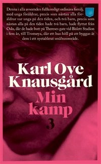 Min kamp 3; Karl Ove Knausgård; 2012