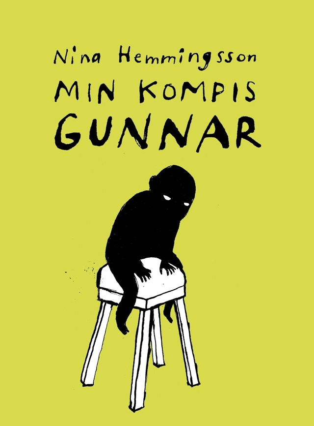 Min kompis Gunnar; Nina Hemmingsson; 2016