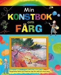 Min konstbok om färg; Rosie Dickins; 2015