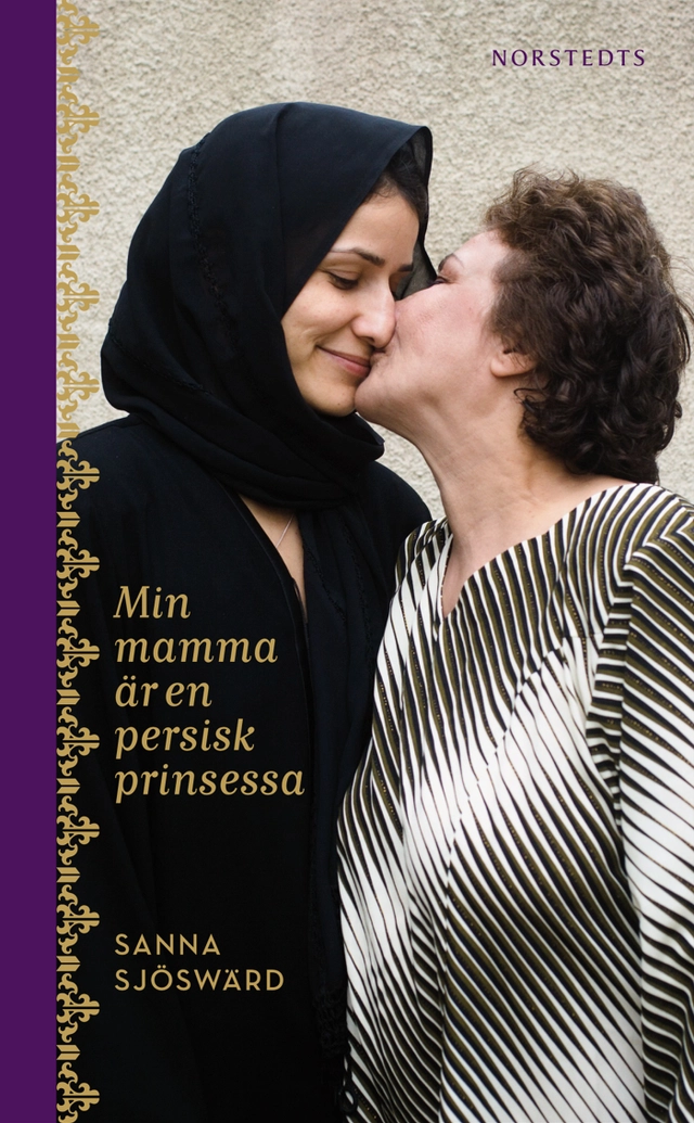 Min mamma är en persisk prinsessa; Sanna Sjöswärd; 2010