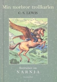 Min morbror trollkarlen : Narnia 1; C.S. Lewis; 2000