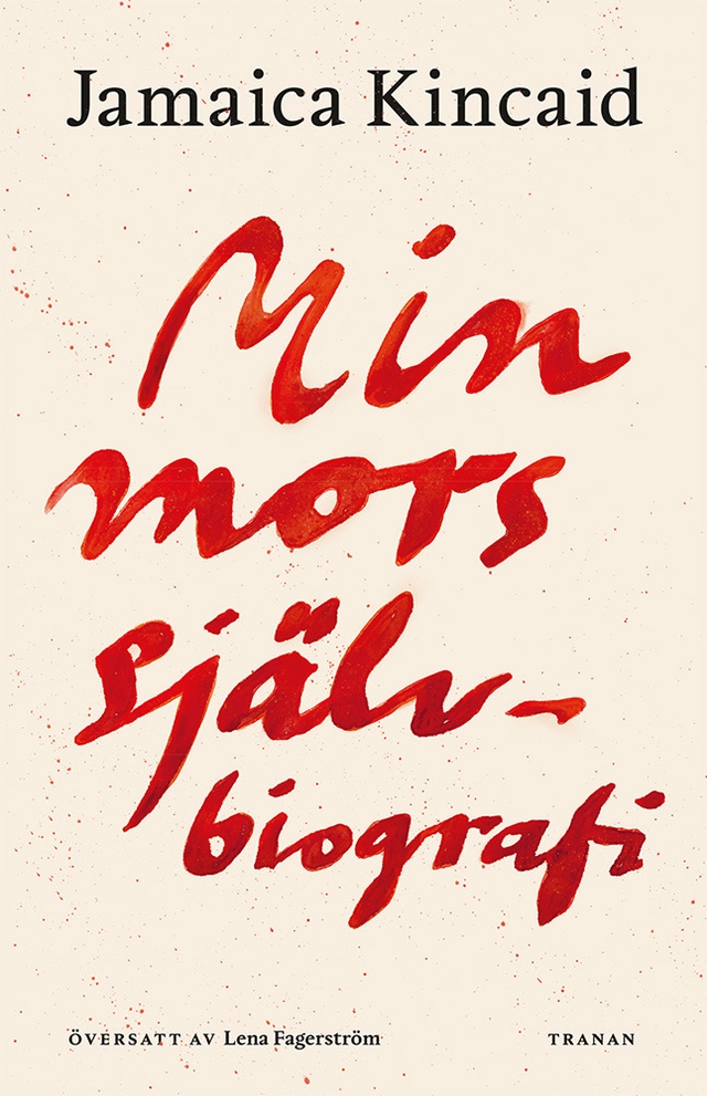 Min mors självbiografi; Jamaica Kincaid; 2026