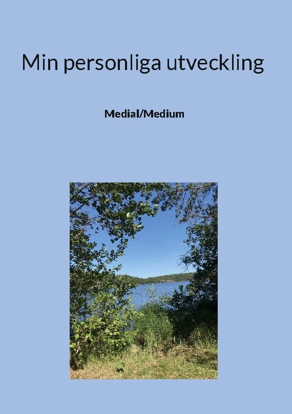 Min personliga utveckling : Medial/Medium; Lena Löfgren; 2025