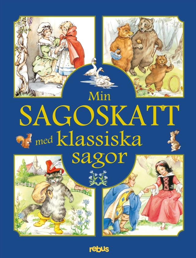 Min sagoskatt med klassiska sagor; Marie Helleday Ekwurtzel; 2012