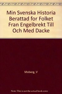 Min svenska historia : berättad för folket. · D. 2 · Från Engelbrekt till och med Dacke; Vilhelm Moberg; 1976