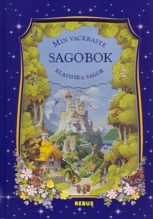 Min vackraste sagobok; Bröderna Grimm, H. C. Andersen; 2005