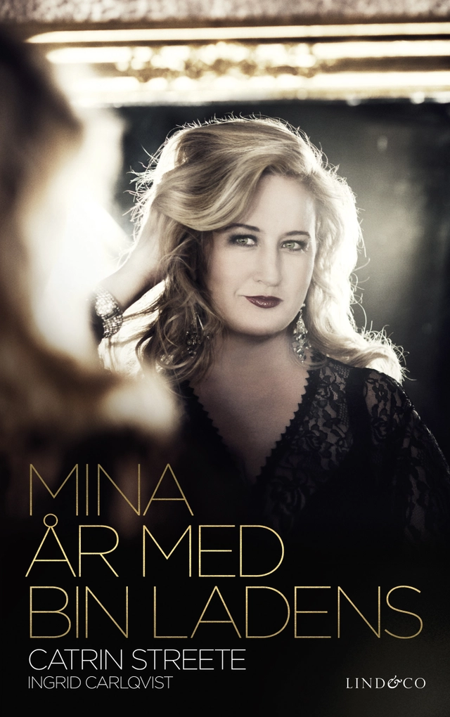 Mina år med bin Ladens; Catrin Streete, Ingrid Carlqvist; 2012