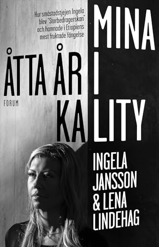 Mina åtta år i Kality; Ingela Jansson, Lena Lindehag; 2020