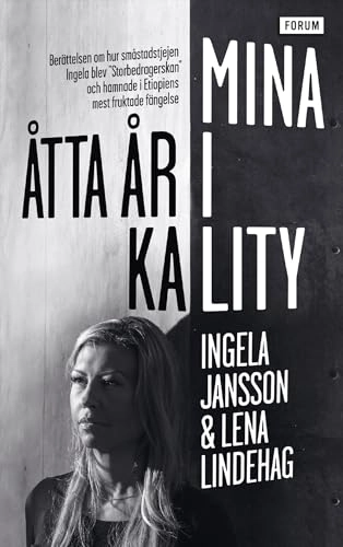 Mina åtta år i Kality; Ingela Jansson, Lena Lindehag; 2021