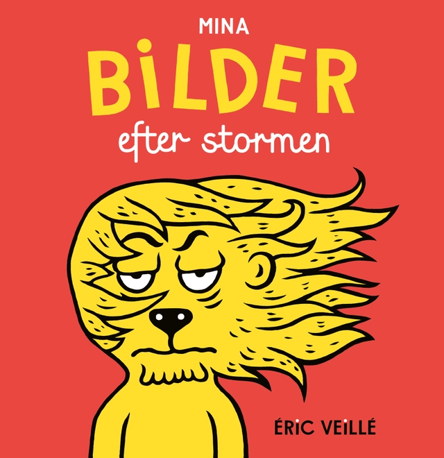 Mina bilder efter stormen; Éric Veillé; 2018