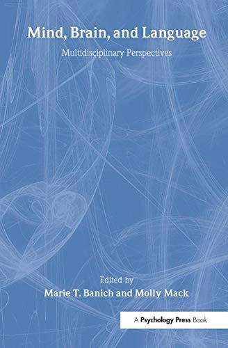 Mind, brain, and language : multidisciplinary perspectives; Marie T. Banich; 2003