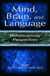 Mind, brain, and language : multidisciplinary perspectives; Marie T. Banich; 2003