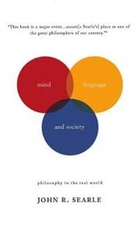 Mind, language and society : philosophy in the real world; John R. Searle; 1998