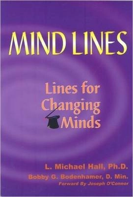 Mind-lines : lines for changing minds; Michael L. Hall; 2005