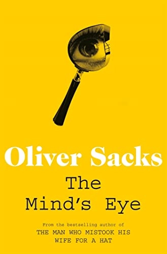 Mind's Eye; Oliver Sacks; 2011