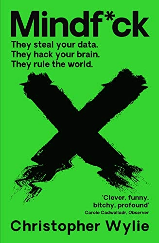 Mindf*ck; Christopher Wylie; 2020